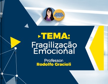 Fragilização Emocional Fragilização Emocional