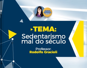 Sedentarismo Mal do Século Sedentarismo Mal do Século