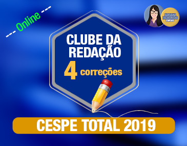 Clube da Redação - Cespe - 4 correções Clube da Redação - Cespe - 4 correções