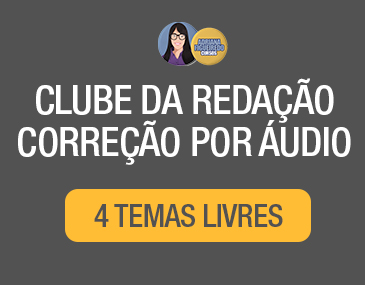 Clube da Redação Correção por Áudio - 4 Temas Livres Clube da Redação Correção por Áudio - 4 Temas Livres