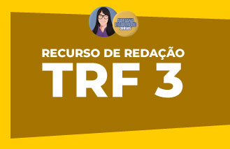 Recurso de Redação - TRF 3 Recurso de Redação - TRF 3