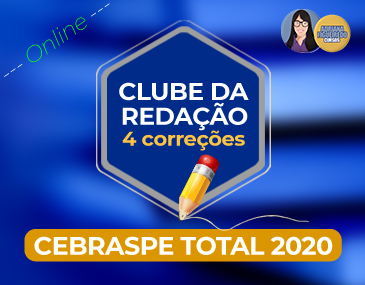 Clube da Redação - Cebraspe - 4 correções Clube da Redação - Cebraspe - 4 correções
