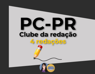 Correção de 4 Redações - PC-PR Correção de 4 Redações - PC-PR