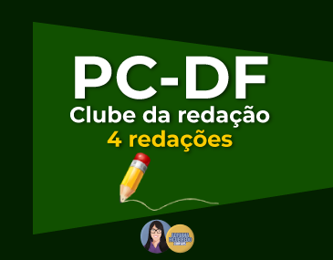 Correção de 4 Redações - PC-DF Correção de 4 Redações - PC-DF