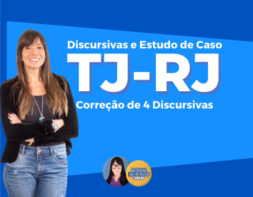 Discursivas e Estudos de Caso - TJ-RJ Discursivas e Estudos de Caso - TJ-RJ