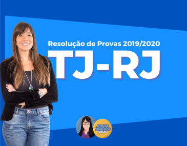 Resolução de Provas 2019/2020 - TJ-RJ Resolução de Provas 2019/2020 - TJ-RJ