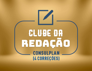 Clube da Redação - Consulplan - 4 correções Clube da Redação - Consulplan - 4 correções