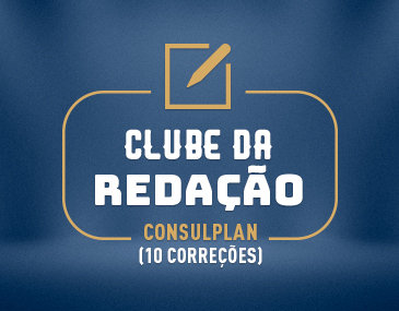 Clube da Redação - Consulplan - 10 correções Clube da Redação - Consulplan - 10 correções