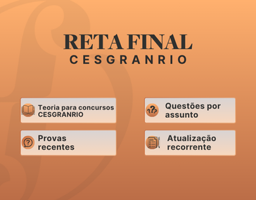 Reta Final CESGRANRIO 2025